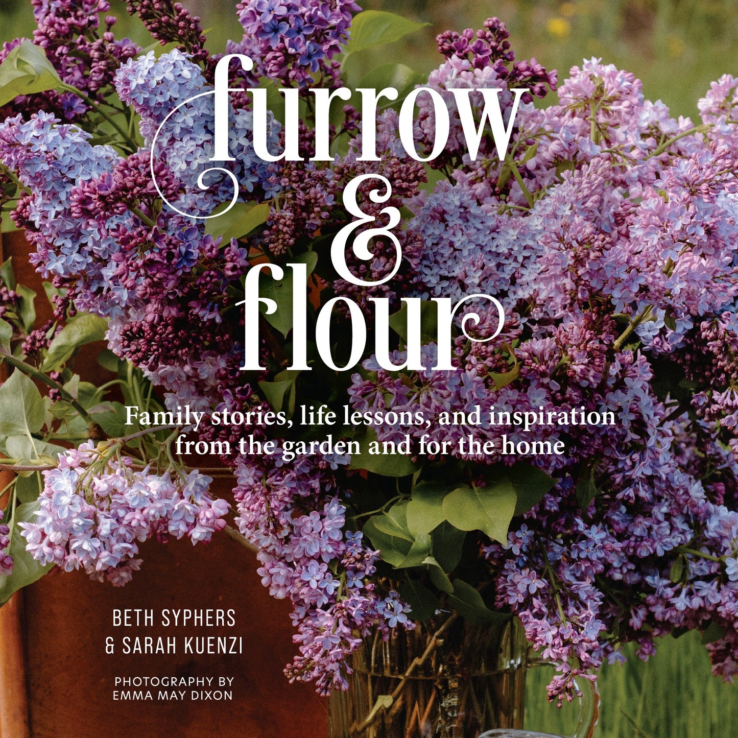 Furrow and Flour Book by Beth Syphers & Sarah Kuenzi